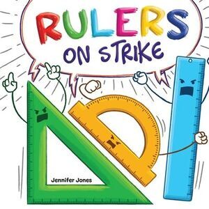Rulers on Strike: A Funny, Rhyming, Read Aloud Kid's Book About Respect and Resp